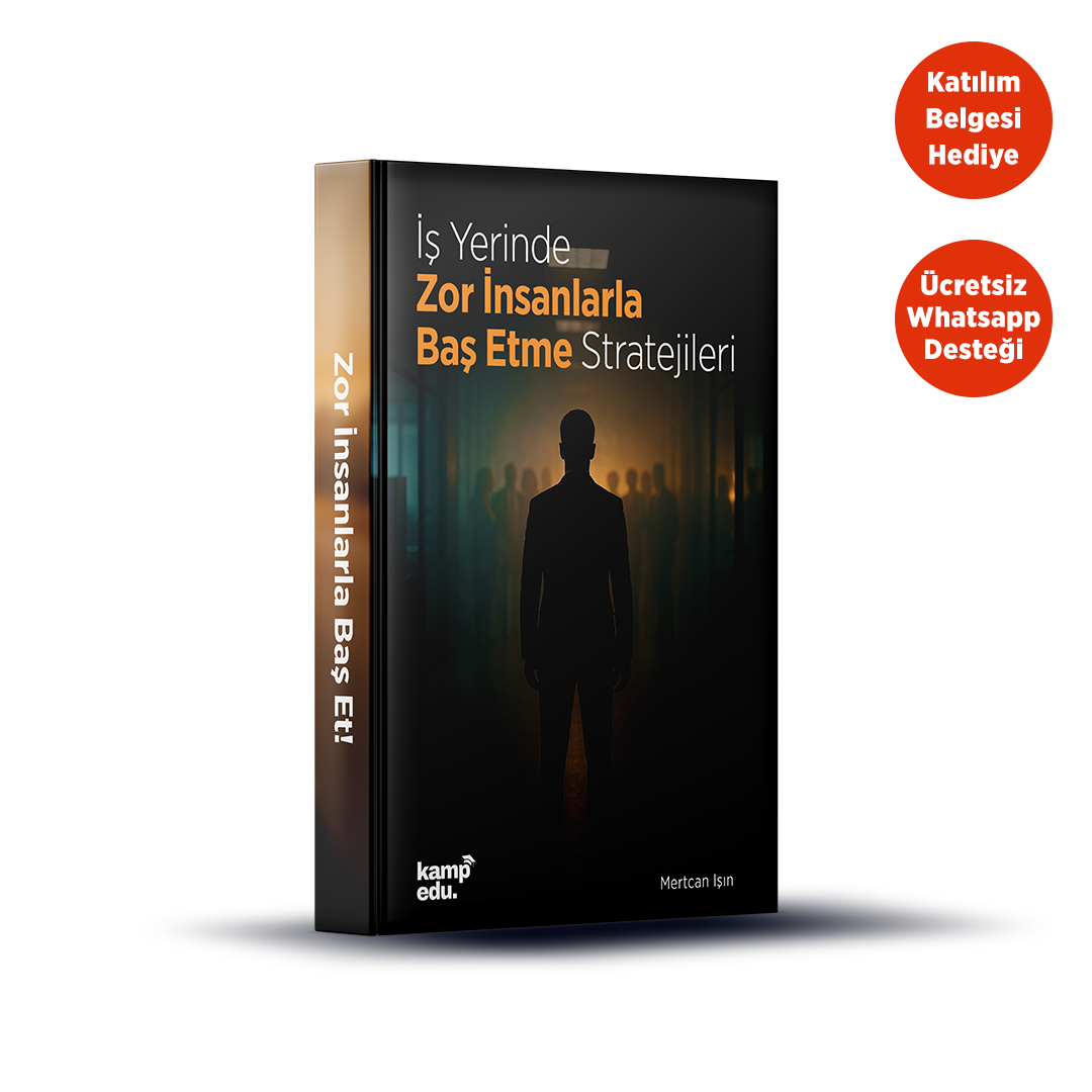 İş Yerinde Zor İnsanlarla Baş Etme Stratejileri PDF E-Kitabı (Katılım Belgesi Hediyeli)